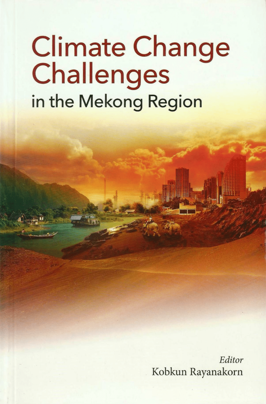 Climate change challenges in the mekong region