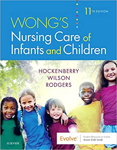 Wong's nursing care of infants and children