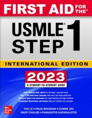 First aid for the USMLE step 1, 2023 : a student-to-student guide