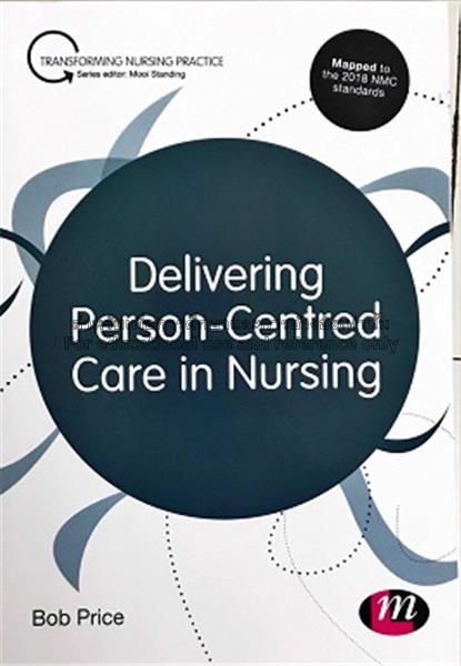Delivering person-centred care in nursing