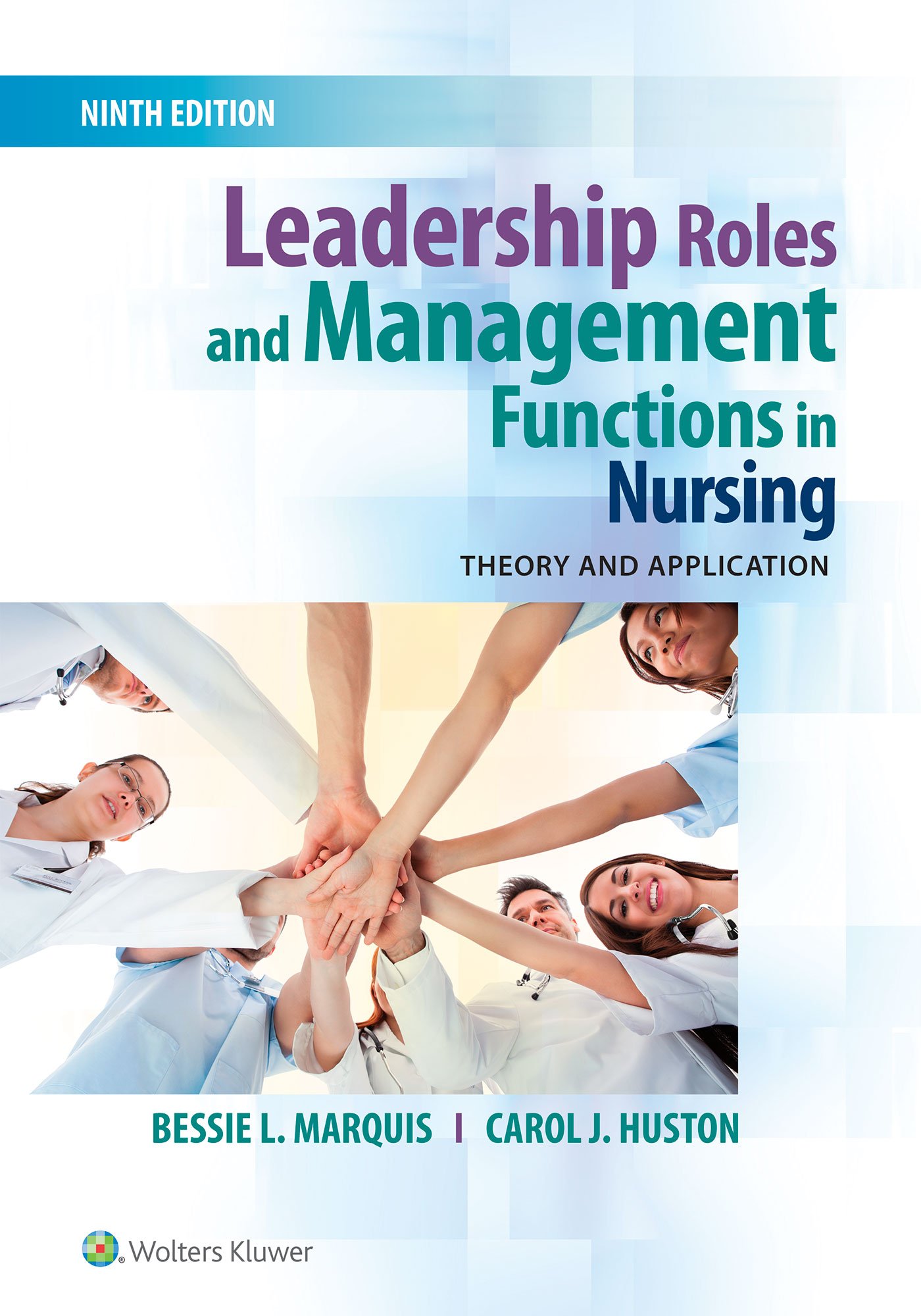 Leadership roles and management functions in nursing : theory and application