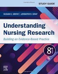 Study guide for understanding nursing research : building an evidence - based practice