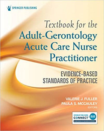 Textbook for the adult-gerontology acute care nurse practitioner: evidence-based standards of practice