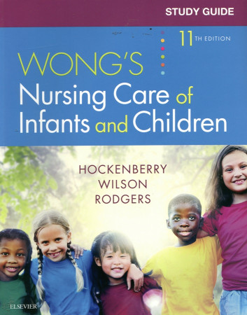 Study guide for wong's nursing care of infants and children